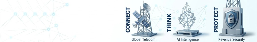 CONNECT Global Telecom, THINK AI Intelligence, PROTECT Revenue Security